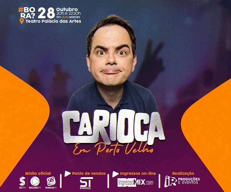 Humor: Comediante Carioca fará apresentação dupla em Porto Velho no dia 28 de outubro