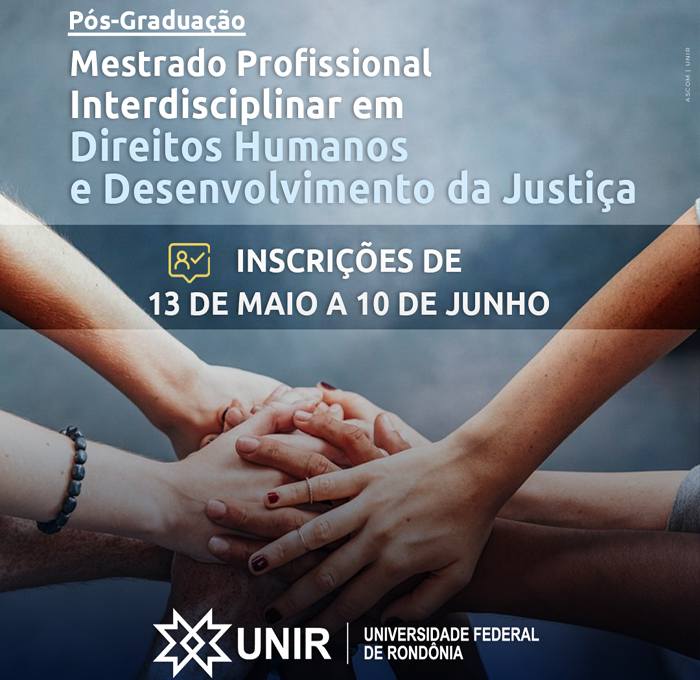 Últimos dias de inscrições para Mestrado em Direitos Humanos e Desenvolvimento da Justiça na UNIR