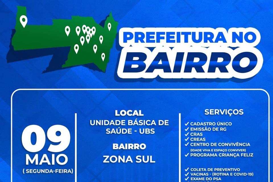 Bairro Zona Sul receberá o projeto Prefeitura no Bairro