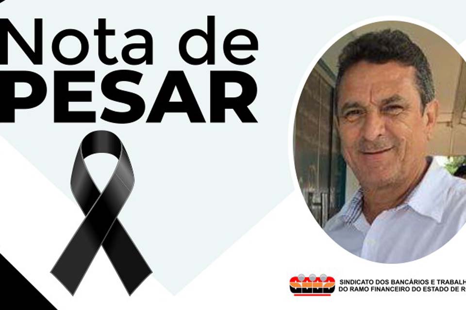 SEEB-RO comunica o falecimento de Francisco Pereira, 58 anos, empregado da Caixa Econômica Federal do município de Ariquemes