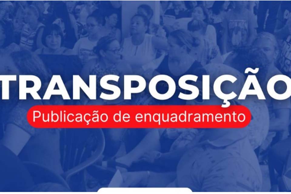 SINTERO: Diário Oficial da União publica portaria de enquadramento dos transpostos de 2024