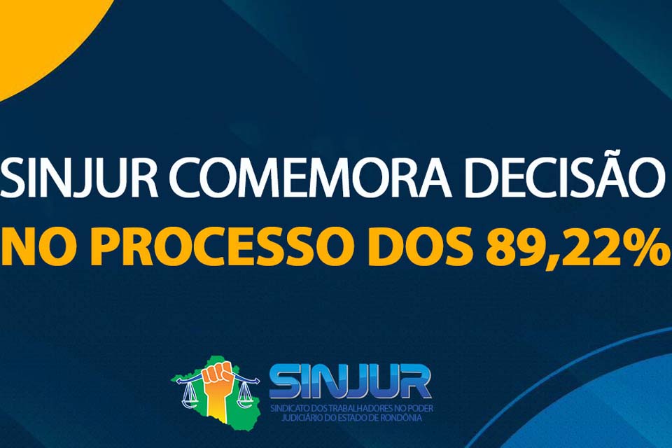 Diretoria do SINJUR comemora decisão favorável do PJ/RO no Processo Administrativo dos 89,22%