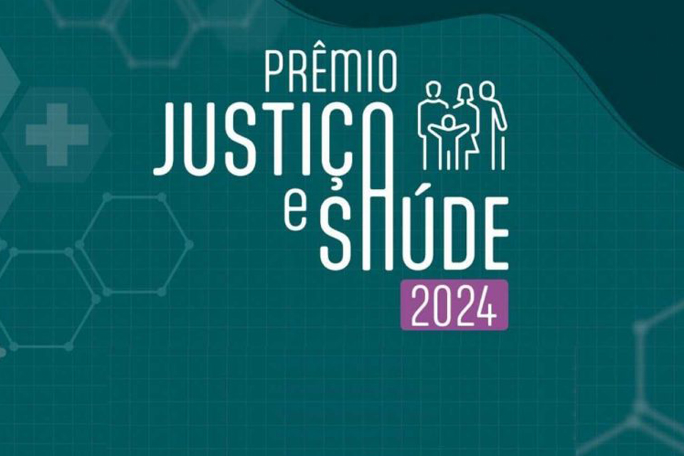 Inscrições para 2ª Edição do Prêmio Justiça e Saúde do CNJ vão até 30 de agosto 