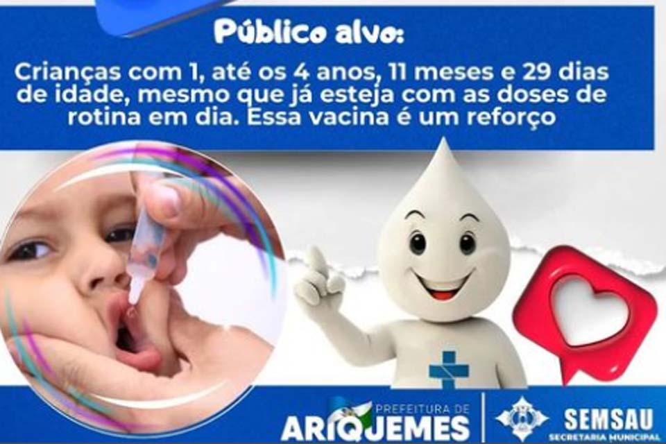 Semsau de Ariquemes realiza dia “D” da Campanha Nacional de Vacinação contra a Poliomielite