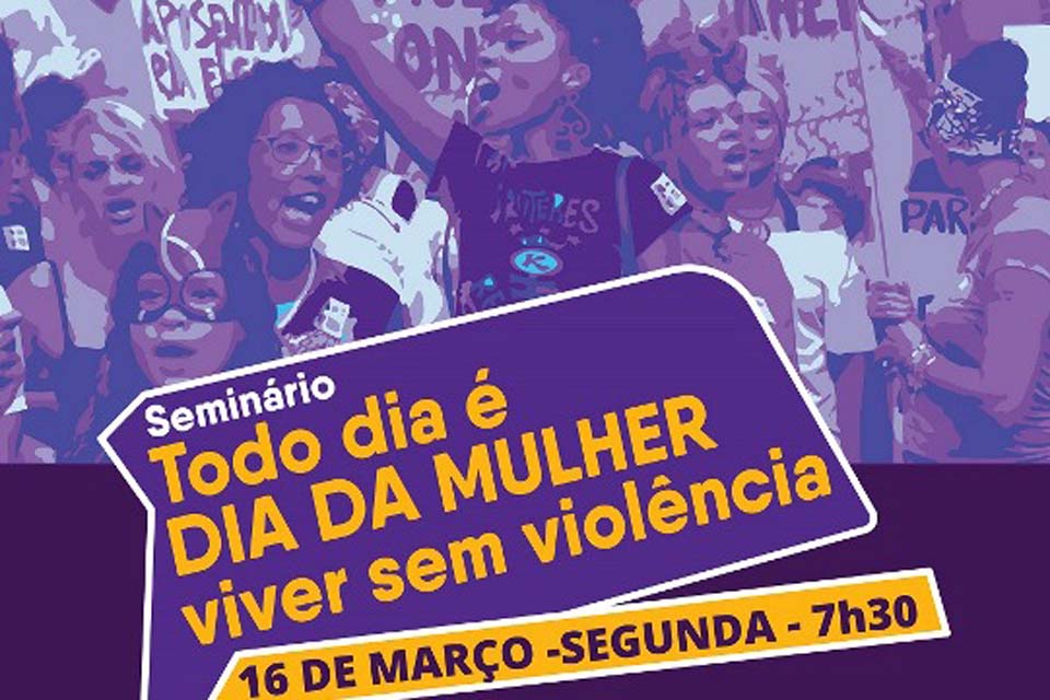 Emeron promove campanha contra a violência de gênero com palestras e seminário