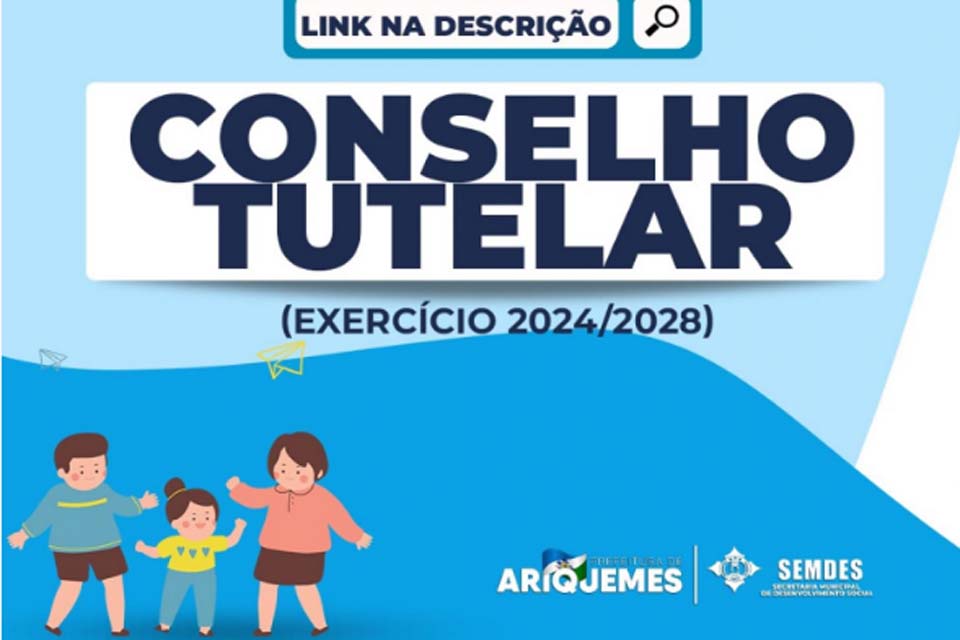 Eleição para a escolha dos dez conselheiros tutelares e suplentes em Ariquemes ocontece no dia 1º de Outubro