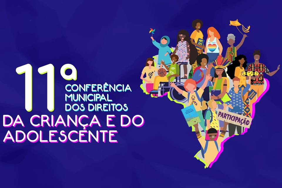 11ª Conferência dos Direitos da Criança e do Adolescente será no dia 25 de novembro