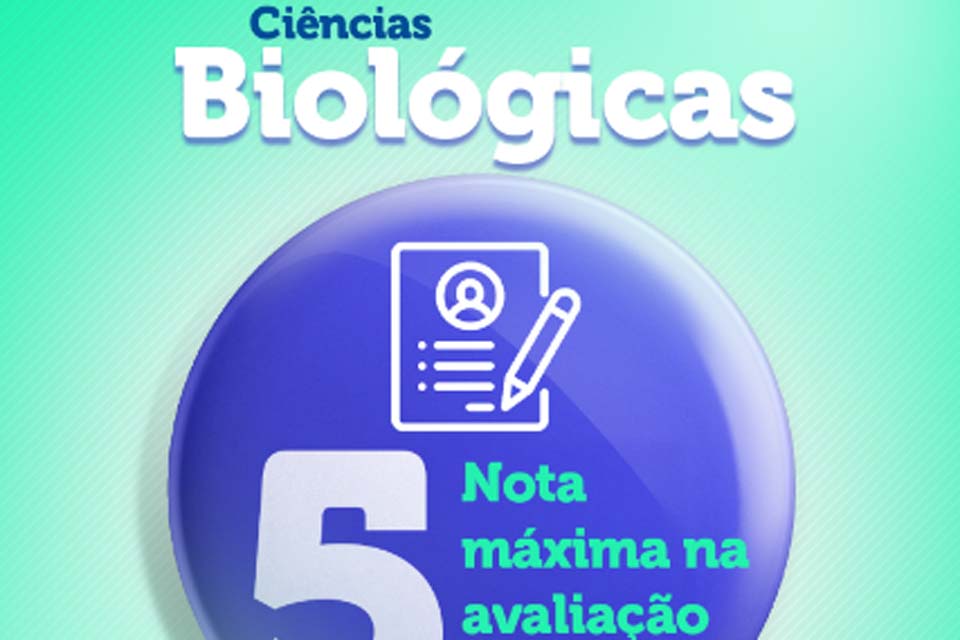 Ciências Biológicas e Matemática do Campus de Porto Velho também são nota 5