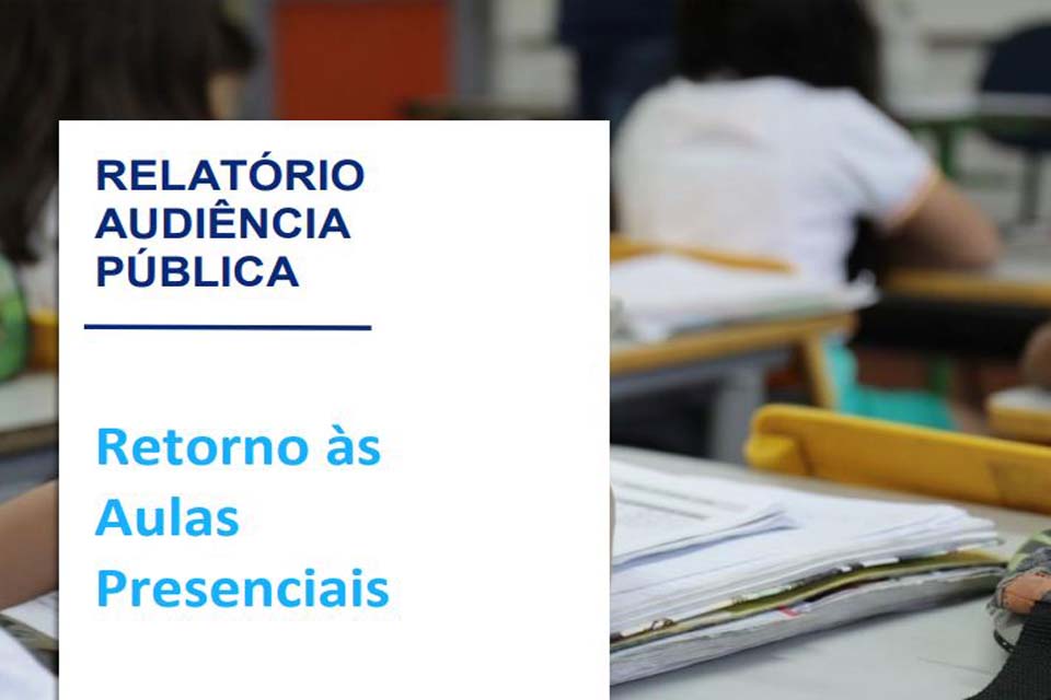 AUDIÊNCIA VIRTUAL: Dados apontam que mais de 80% da comunidade escolar é contrária ao retorno das aulas presenciais em Rondônia