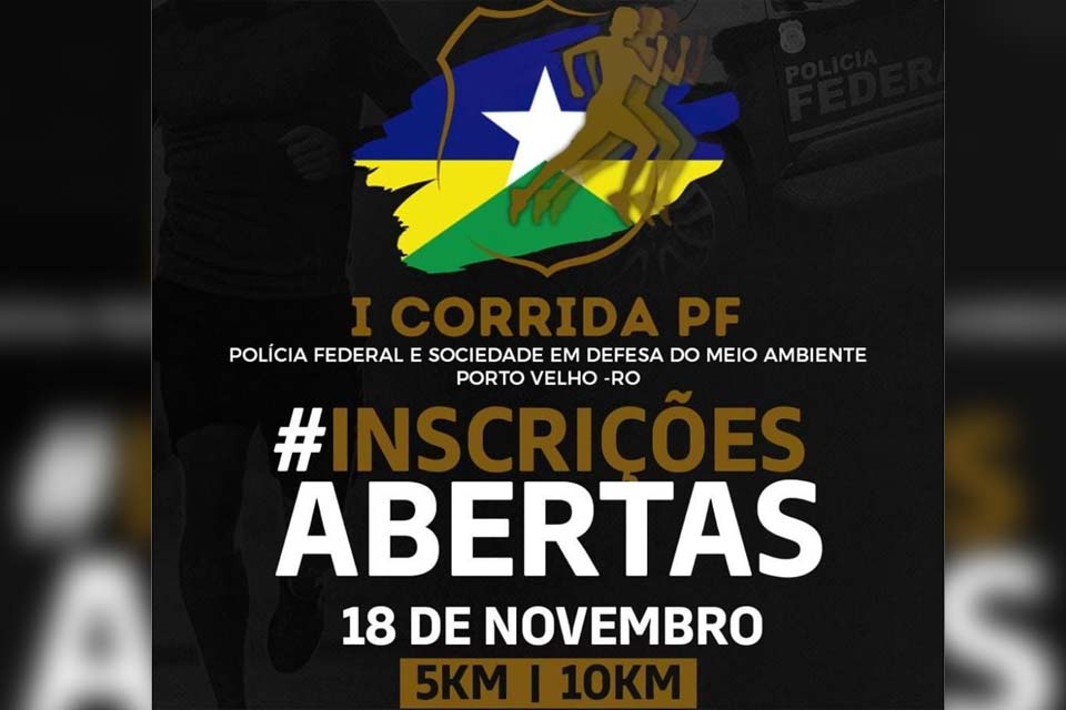 Abertas inscrições para a I Corrida de Rua – PF e Sociedade em Defesa do Meio Ambiente