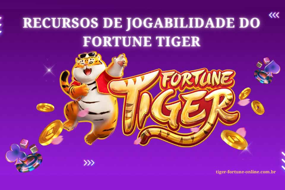 Recursos de Jogabilidade do Fortune Tiger