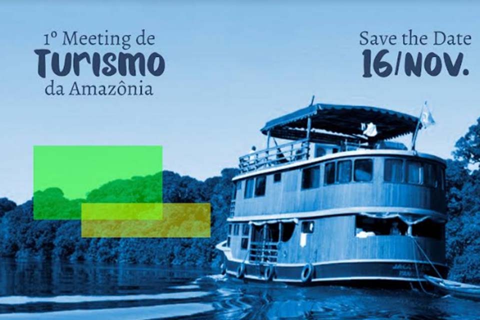 1º Meeting Internacional de Turismo da Amazônia debaterá integração de rotas turísticas