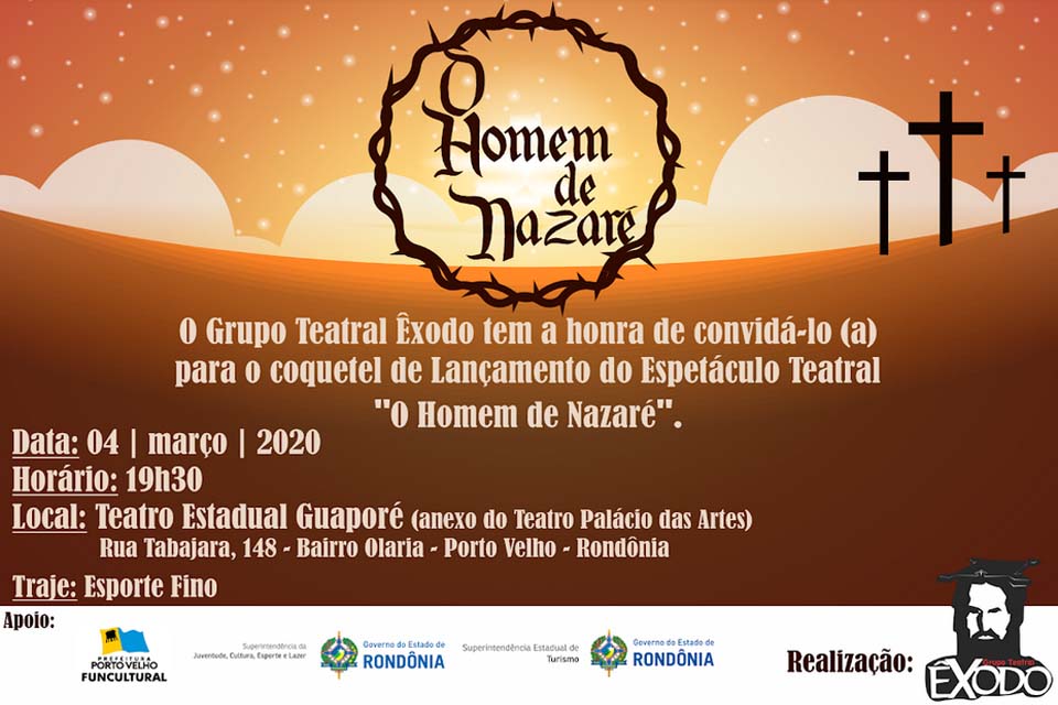  Coquetel de Lançamento do Espetáculo “O Homem de Nazaré” 2020 acontece no dia 4 de março no Teatro Guaporé