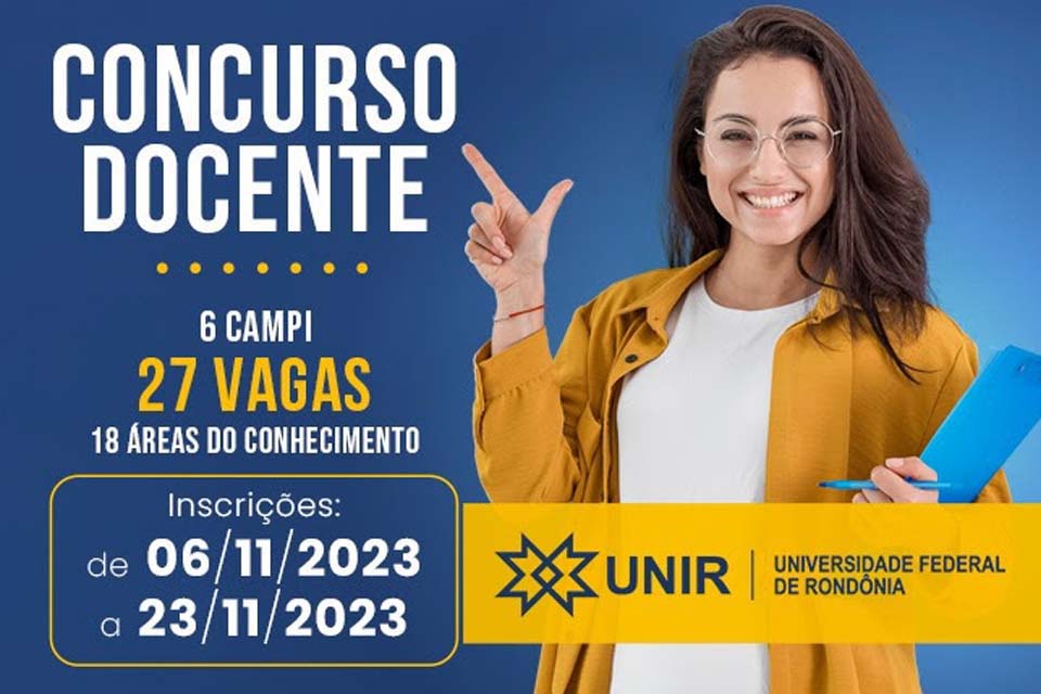 Universidade Federal de Rondônia abre concurso com 27 vagas para docentes efetivos do Magistério Superior