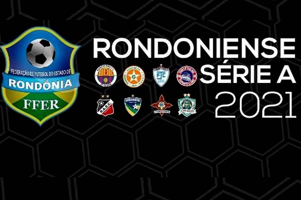 FFER emite nota oficial sobre início do Rondoniense-2021