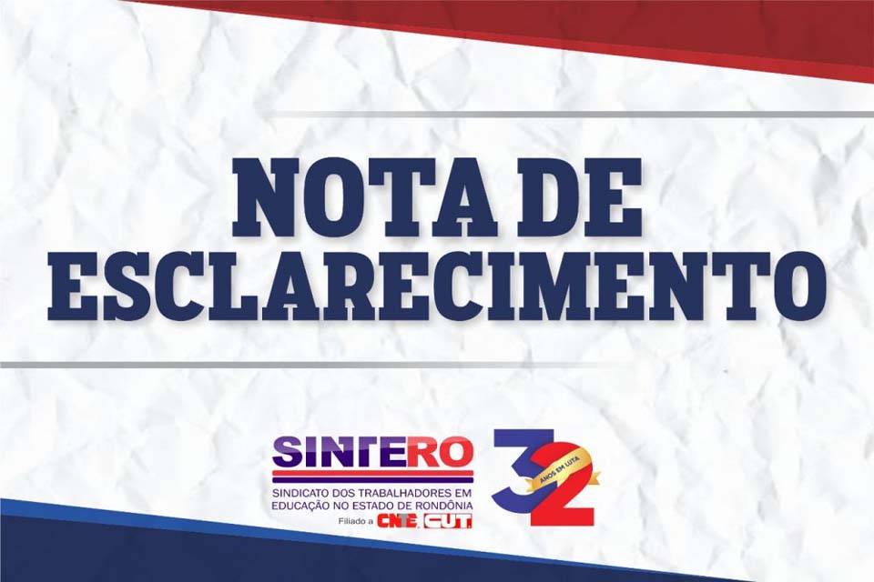 Nota de esclarecimento - TRANSPOSIÇÃO: Sindicato dos Trabalhadores em Educação no Estado de Rondônia 