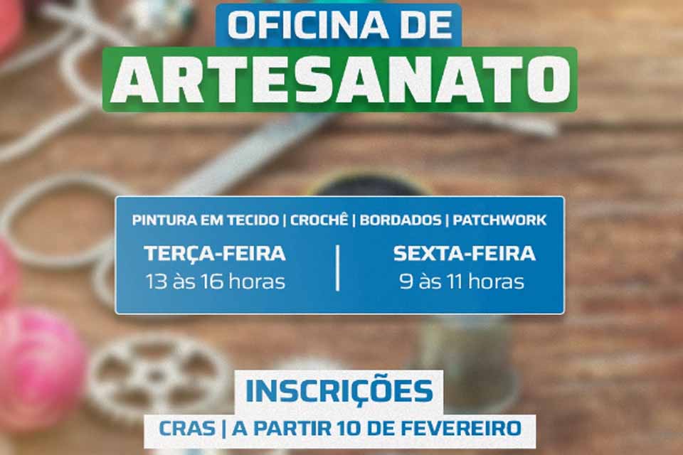 Estão abertas as inscrições para a Oficina de Artesanato