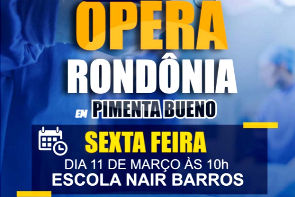 900 cirurgias eletivas serão realizadas no município por meio do Programa Opera Rondônia