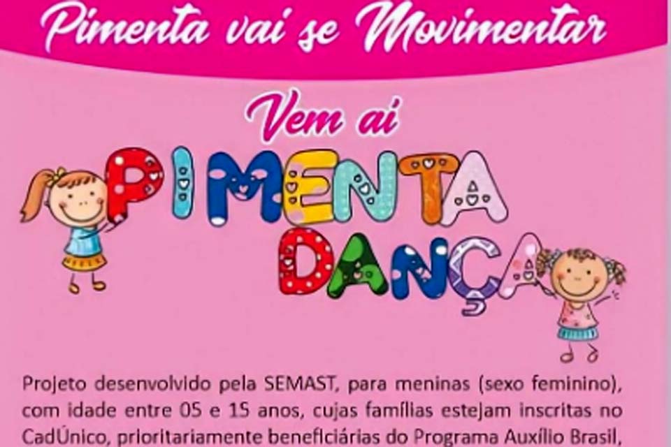 Inclusão Social: Prefeitura realiza projeto Pimenta Dança para meninas com idade ente 5 e 15 anos