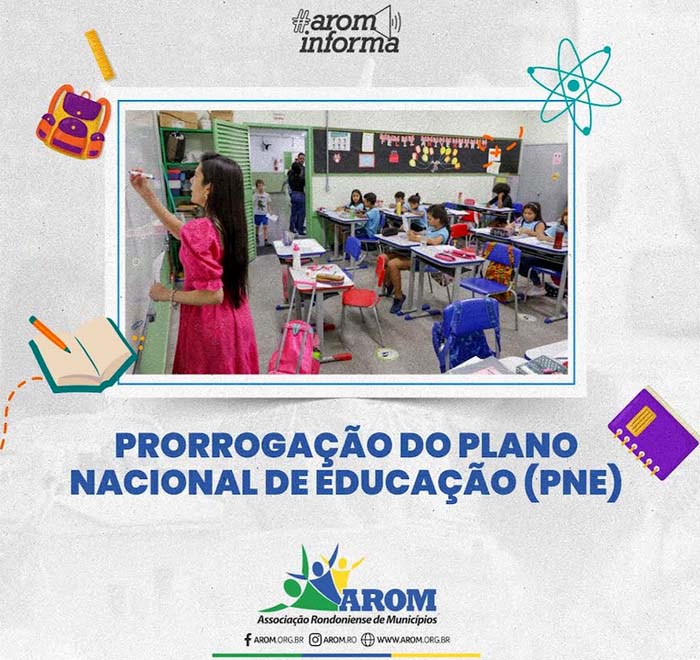 AROM divulga prorrogação do Plano Nacional de Educação até 2025