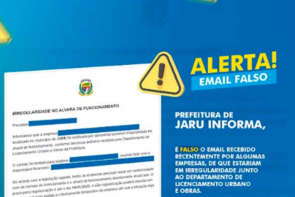 Prefeitura de Jaru alerta: E-mail sobre Regularização de Alvará de Funcionamento é golpe