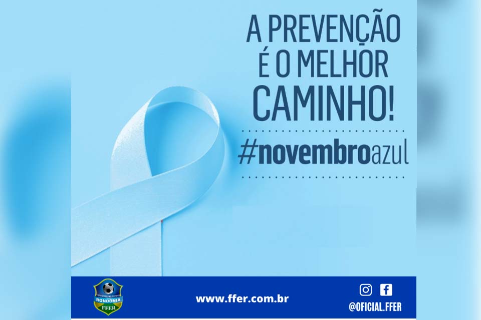 Federação de Futebol do Estado de Rondônia apoia campanha Novembro Azul