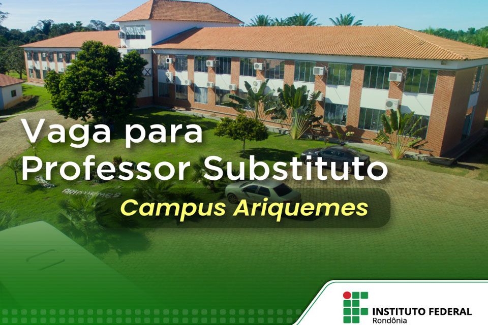 Seleção para professor substituto da área de Alimentos ocorre no IFRO Campus Ariquemes