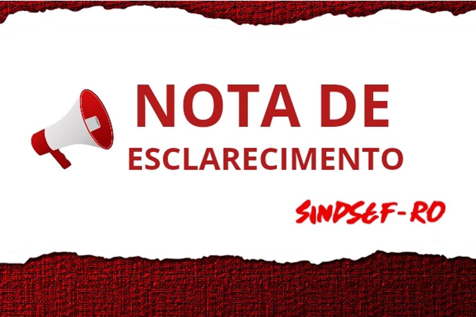 Nota de Esclarecimento do SINDSEF-RO aos Professores do Ex-Território sobre a Gead