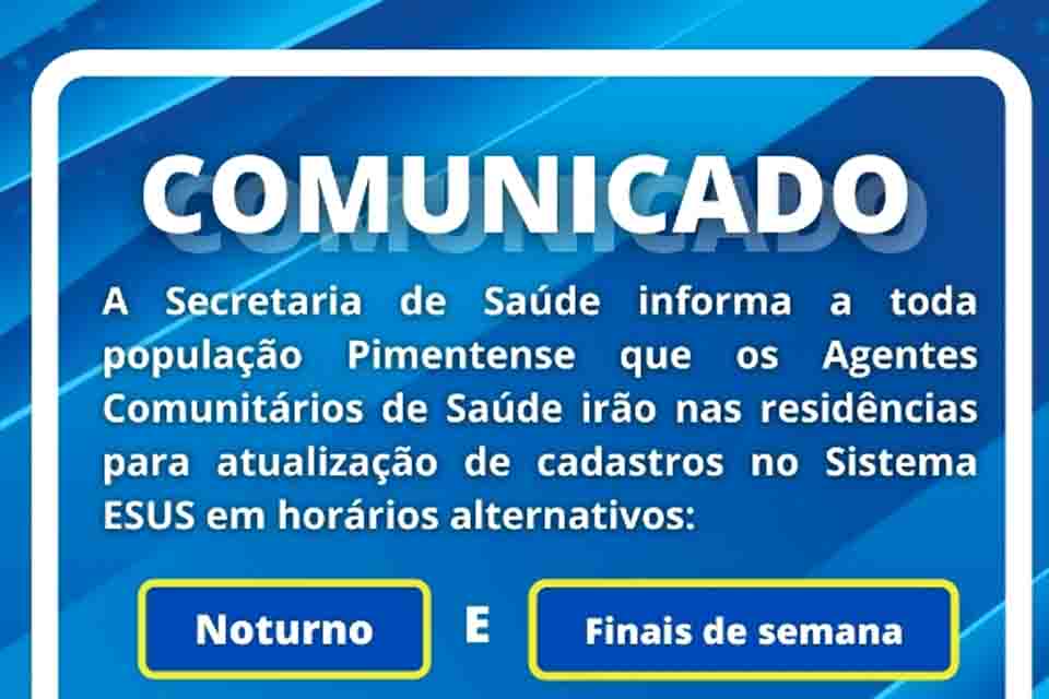 Agentes comunitários de Saúde farão cisitas nas residências para atualização dos sistema SUS