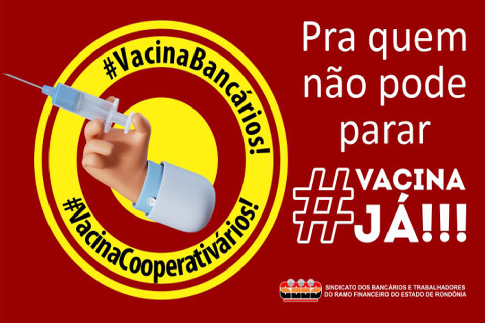 Bancário e cooperativário, participe da carreata pela vacinação imediata das categorias essenciais na pandemia