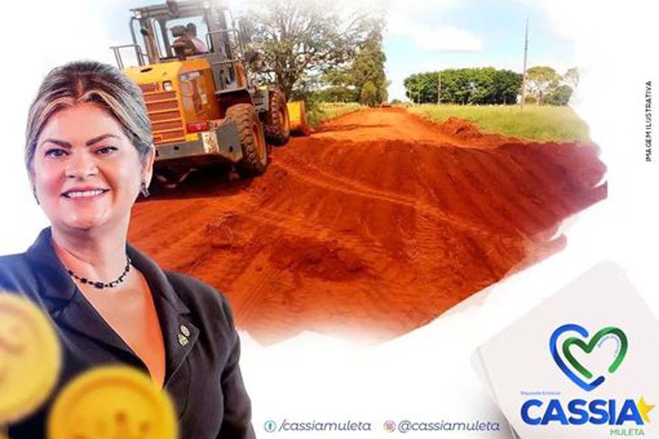 Deputada Cássia Muleta destina R$ 475 mil para recuperação e manutenção de estradas vicinais em Buritis