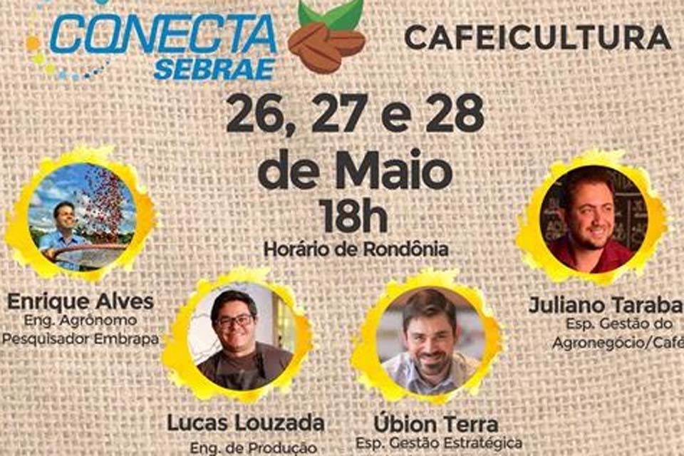 Conecta Sebrae Cafeicultura, evento para dar suporte aos produtores