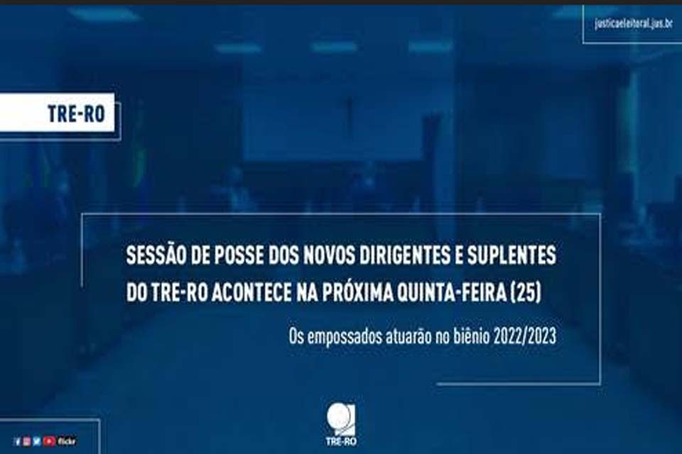 Sessão de posse dos novos dirigentes e suplentes do TRE-RO acontece na próxima quinta-feira (25)