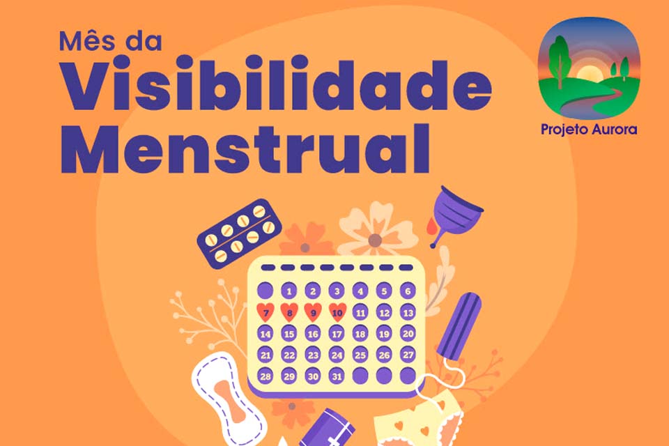 Projeto Aurora: Mês da visibilidade menstrual entra na pauta institucional do TJRO 