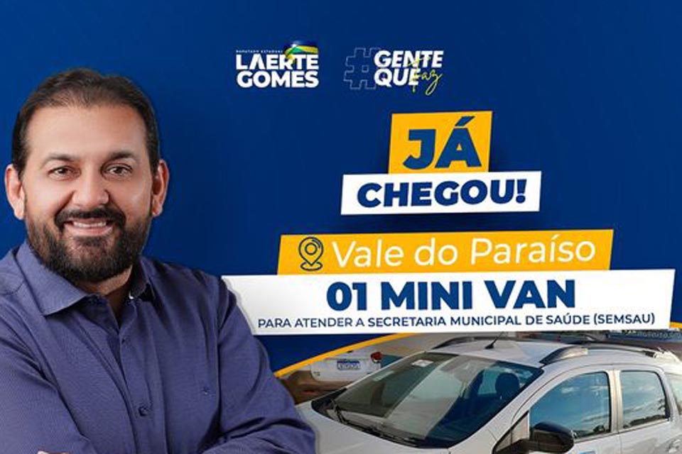 Laerte Gomes destina veículo mini van para atender a Secretaria Municipal de Saúde de Vale do Paraíso