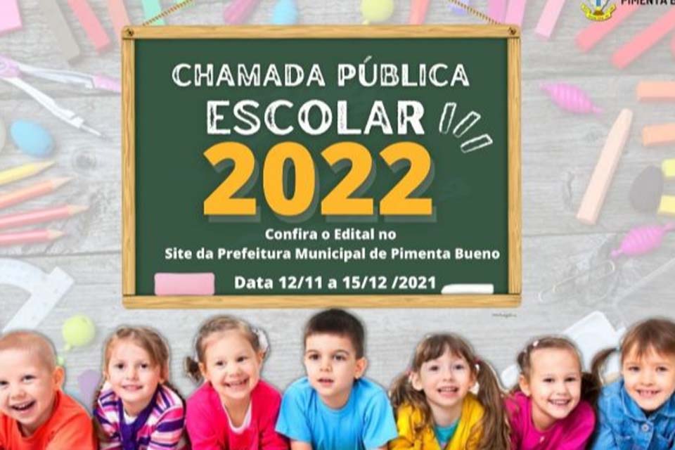 Chamada Pública Escolar 2022 Acontece Do Dia 12 De Novembro à 15 De Dezembro Geral Rondônia 6860