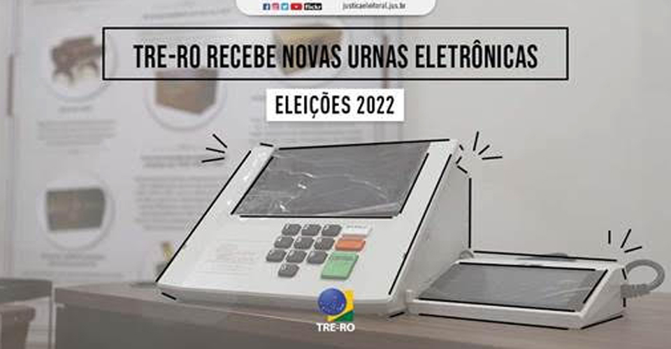 TRE-RO recebe as novas urnas eletrônicas que devem ser utilizadas nas Eleições 2022