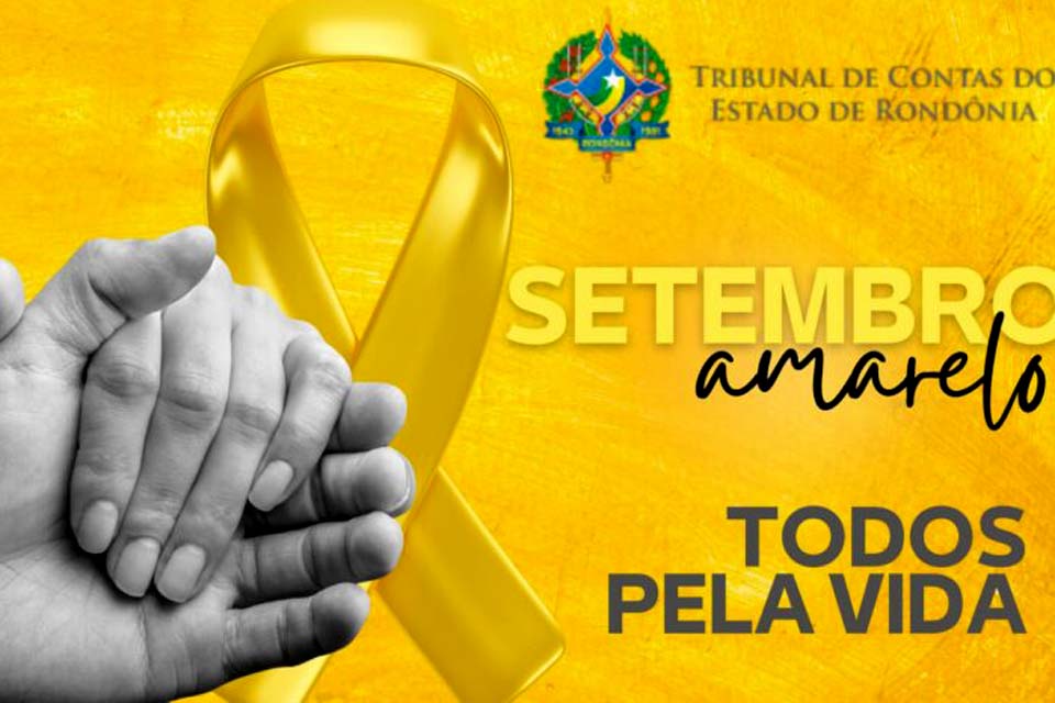 Ações de divulgação no TCE-RO marcam a campanha Setembro Amarelo