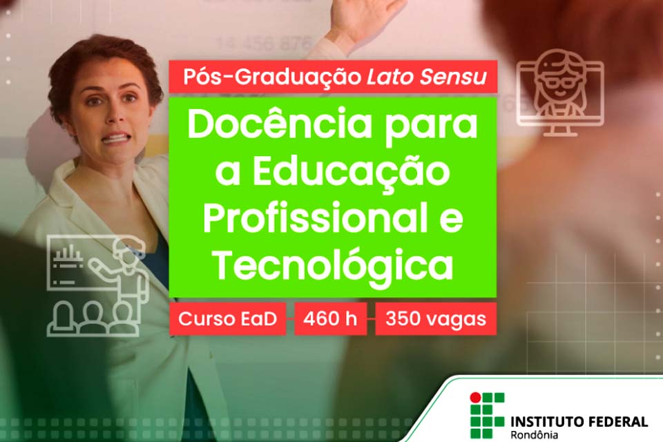 IFRO oferta 350 vagas para pós-graduação em 6 municípios de Rondônia