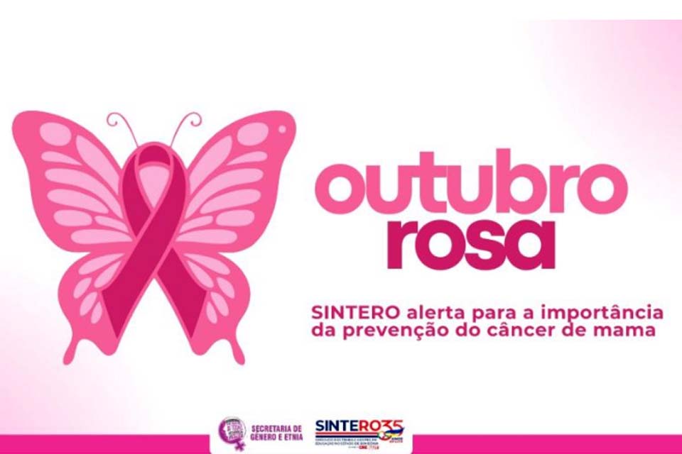 Outubro Rosa: SINTERO alerta para a importância da prevenção do câncer de mama