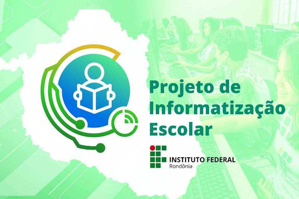 IFRO lança Projeto de Informatização Escolar em parceria com Senador Confúcio Moura