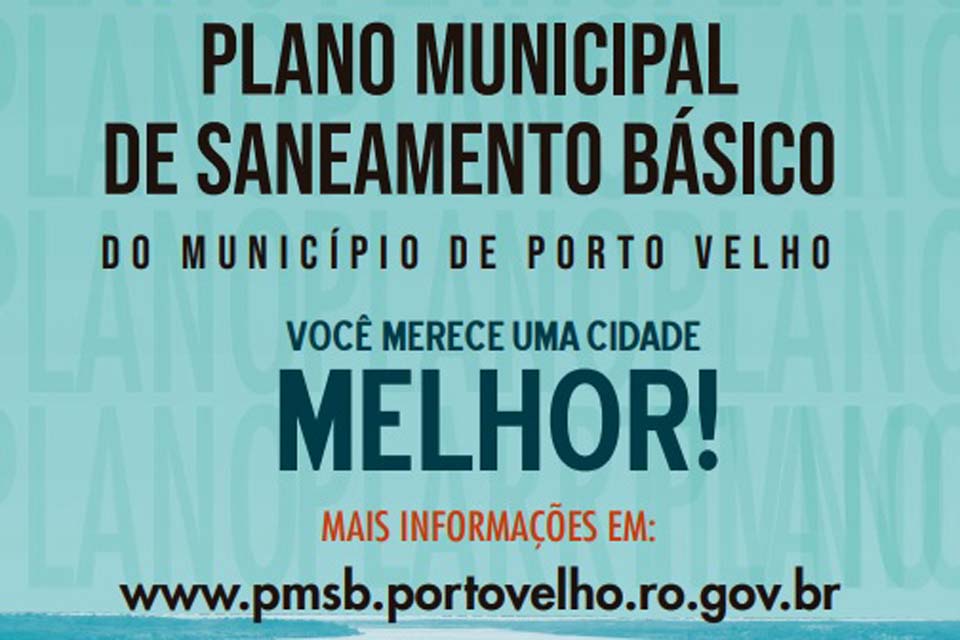 Prefeitura convoca população para elaboração do Plano Municipal de Saneamento Básico