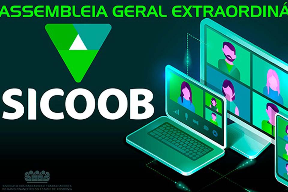 Trabalhador do Sicoob Norte, participe da assembleia virtual sobre a proposta patronal do ACT 2021-2023