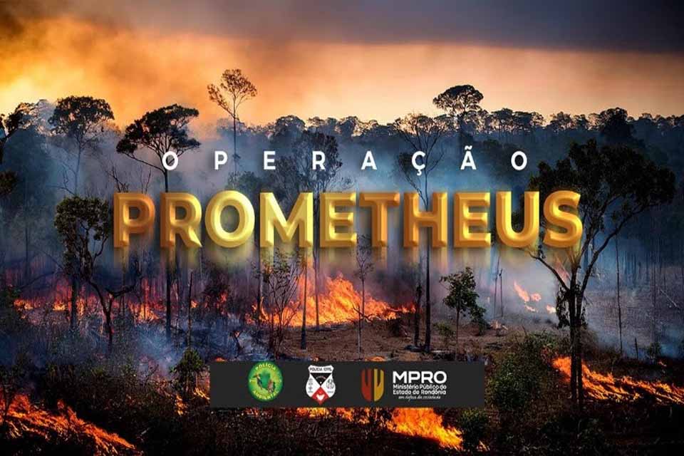 Ministério Público de Rondônia, Polícia Civil e Batalhão de Polícia Ambiental deflagram a Operação Prometheus