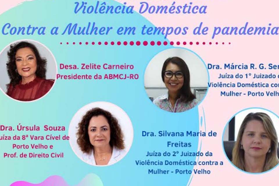 Live sobre violência contra a mulher na pandemia tem participação de magistradas rondonienses