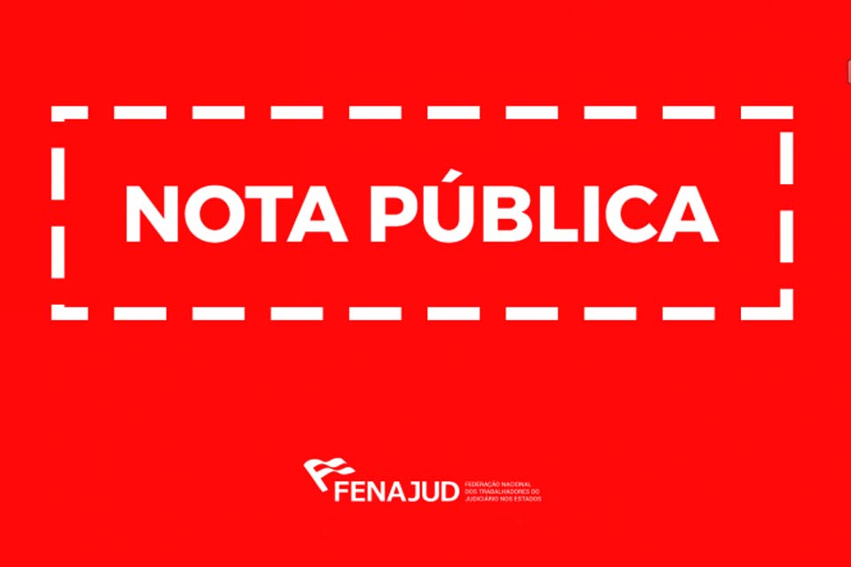 Nota de Apoio da Federação Nacional dos Trabalhadores do Judiciário - FENAJUD à presidente do SINJUR Gislane Caldeira