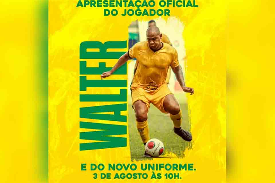 Walter será apresentado oficialmente pelo Rolim de Moura Esporte Clube no próximo sábado, 03