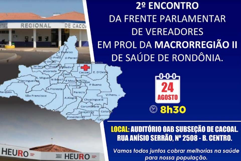 2º Encontro da Frente Parlamentar de Vereadores em prol da Saúde será realizado em Cacoal