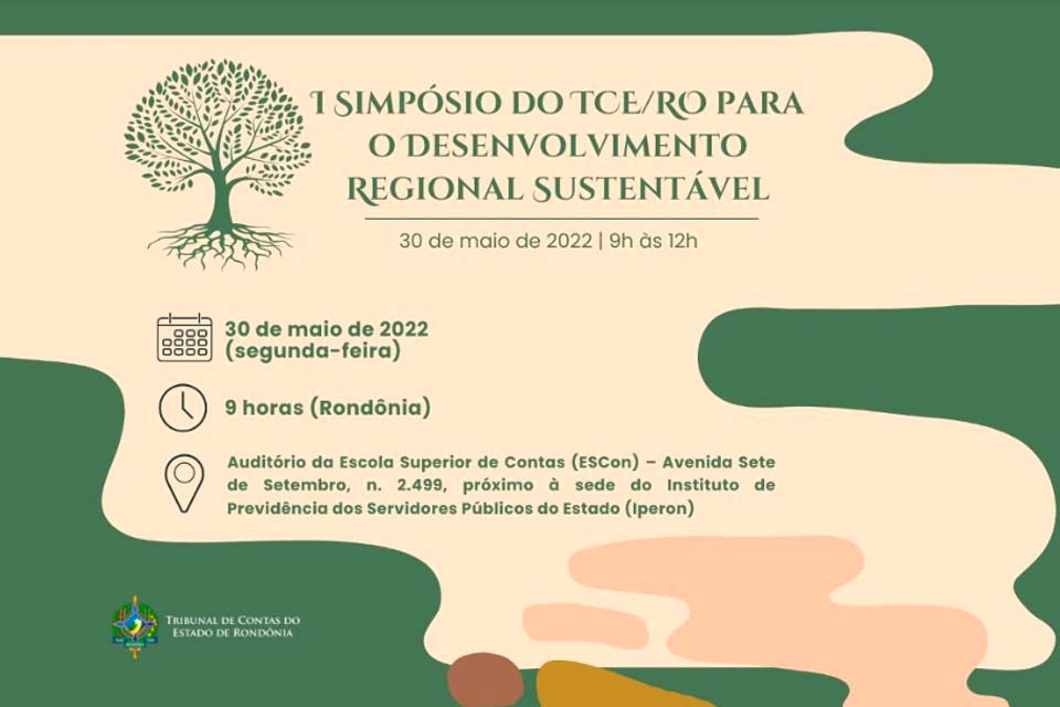 TCE-RO realiza na próxima segunda-feira o 1º Simpósio para o Desenvolvimento Regional Sustentável 