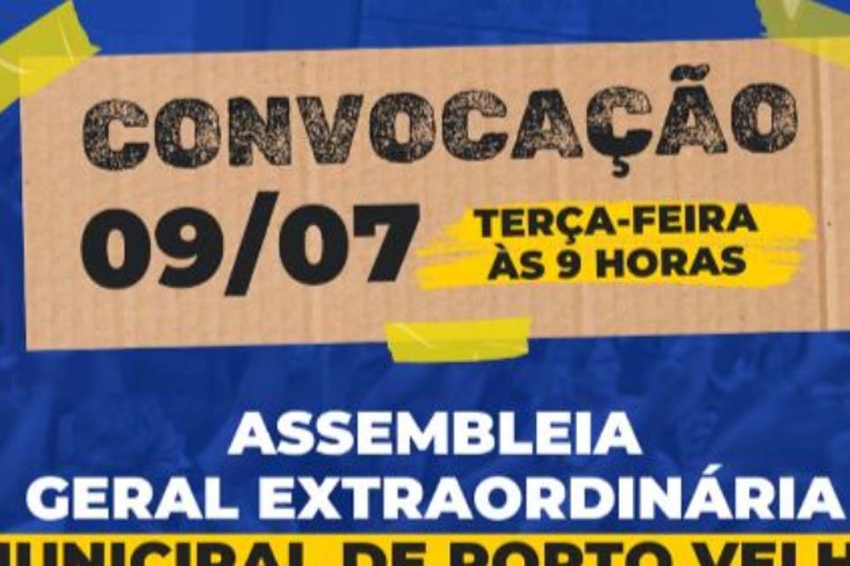 SINTERO - Regional Norte convoca municipais para assembleia extraordinária no auditório da sede administrativa em Porto Velho